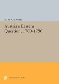 Austria`s Eastern Question, 1700-1790