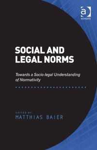 Social and Legal Norms: Towards a Socio-Legal Understanding of Normativity