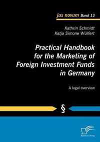 Practical Handbook for the Marketing of Foreign Investment Funds in Germany