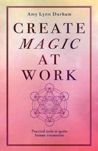 Create Magic At Work