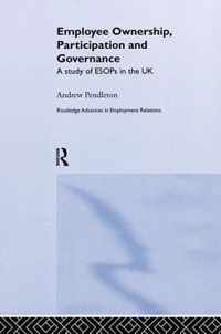 Employee Ownership, Participation and Governance: A Study of Esops in the UK