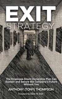 Exit Strategy, The Employee Stock Ownership Plan Can Sustain and Secure the Company's Future Without You