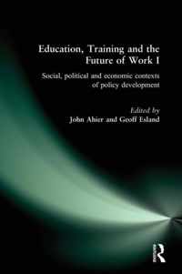 Education, Training and the Future of Work I