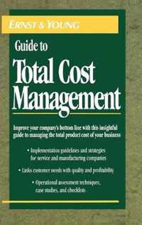 The Ernst & Young Guide to Total Cost Management