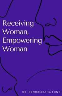 Receiving Woman, Empowering Woman