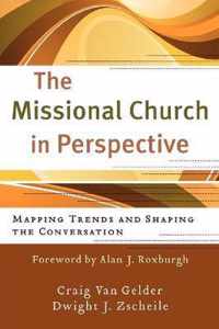 Missional Church in Perspective, The Mapping Trends and Shaping the Conversation The Missional Network