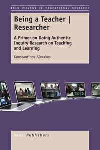 Being a Teacher | Researcher