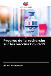 Progres de la recherche sur les vaccins Covid-19