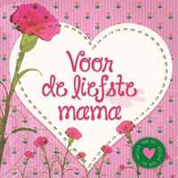 Voor de liefste mama