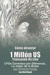 Como Alcanzar U$ 1 Millon de Dolares Transando Online