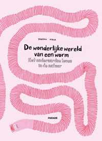 Parade  -   De wonderlijke wereld van een worm