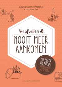 Nu afvallen en nooit meer aankomen - Eveline van de Waterlaat, Leo Versluys - Paperback (9789082732207)