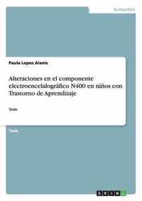 Alteraciones en el componente electroencelalografico N400 en ninos con Trastorno de Aprendizaje