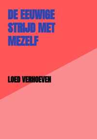 De eeuwige strijd met mezelf