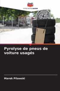 Pyrolyse de pneus de voiture usages