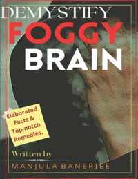 Demystify Foggy Brain