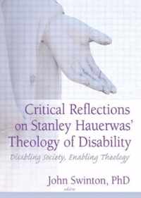 Critical Reflections Of Stanley Hauerwas' Theology Of Disability