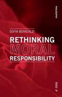 Rethinking Moral Responsibility