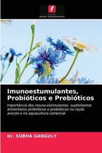 Imunoestumulantes, Probioticos e Prebioticos