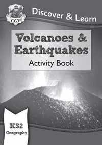 KS2 Discover & Learn: Geography - Volcanoes and Earthquakes Activity Book