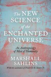 The New Science of the Enchanted Universe