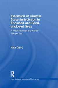 The Extension of Coastal State Jurisdiction in Enclosed or Semi-Enclosed Seas