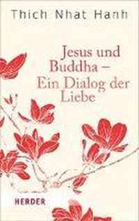 Jesus Und Buddha - Ein Dialog Der Liebe