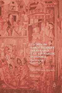 Esther in Early Modern Iberia and the Sephardic Diaspora: Queen of the Conversas