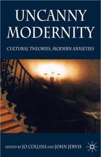 Uncanny Modernity: Cultural Theories, Modern Anxieties