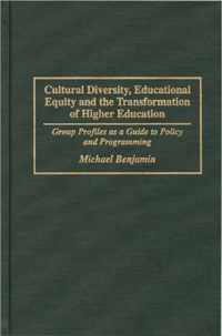 Cultural Diversity, Educational Equity and the Transformation of Higher Education