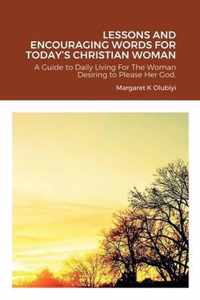 Lessons and Encouraging Words for Today's Christian Woman