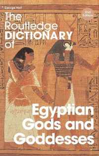 The Routledge Dictionary of Egyptian Gods and Goddesses