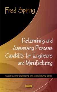 Determining & Assessing Process Capability for Engineers & Manufacturing