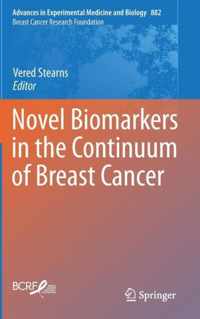 Novel Biomarkers in the Continuum of Breast Cancer