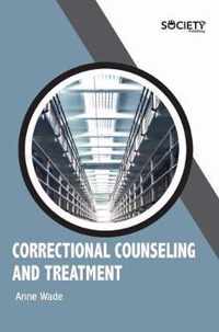 Correctional Counseling and Treatment