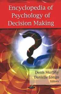 Encyclopedia of Psychology of Decision Making