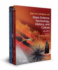 Encyclopedia of Glass Science, Technology, History, and Culture Two Volume Set