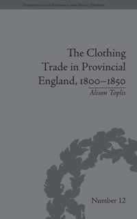 The Clothing Trade in Provincial England, 1800-1850