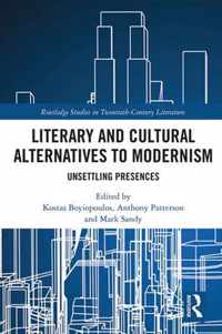 Literary and Cultural Alternatives to Modernism