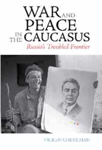 War and Peace in the Caucasus