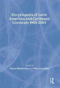 Encyclopedia of Twentieth-Century Latin American and Caribbean Literature, 1900-2003