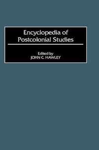 Encyclopedia of Postcolonial Studies