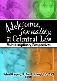 Adolescence, Sexuality, and the Criminal Law