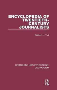 Encyclopedia of Twentieth Century Journalists