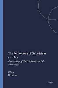 The Rediscovery of Gnosticism (2 vols.)