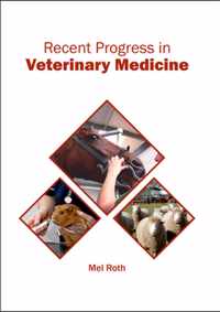 Recent Progress in Veterinary Medicine