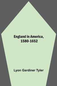 England In America, 1580-1652