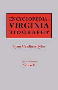 Encyclopedia of Virginia Biography. in Five Volumes. Volume II