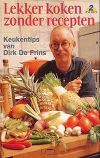 LEKKER KOKEN ZONDER RECEPTEN