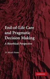 End-of-Life Care and Pragmatic Decision Making